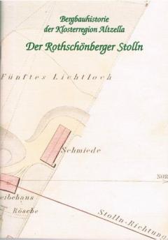 Bergbauhistorie der Klosterregion Altzella - Der Rothschönberger Stollen.jpg